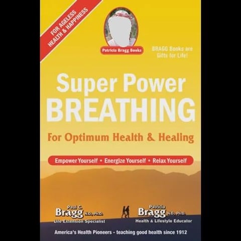 Book cover for Super Power Breathing by Patricia Bragg, featuring a desert landscape with yellow background and tagline about optimum health and healing.